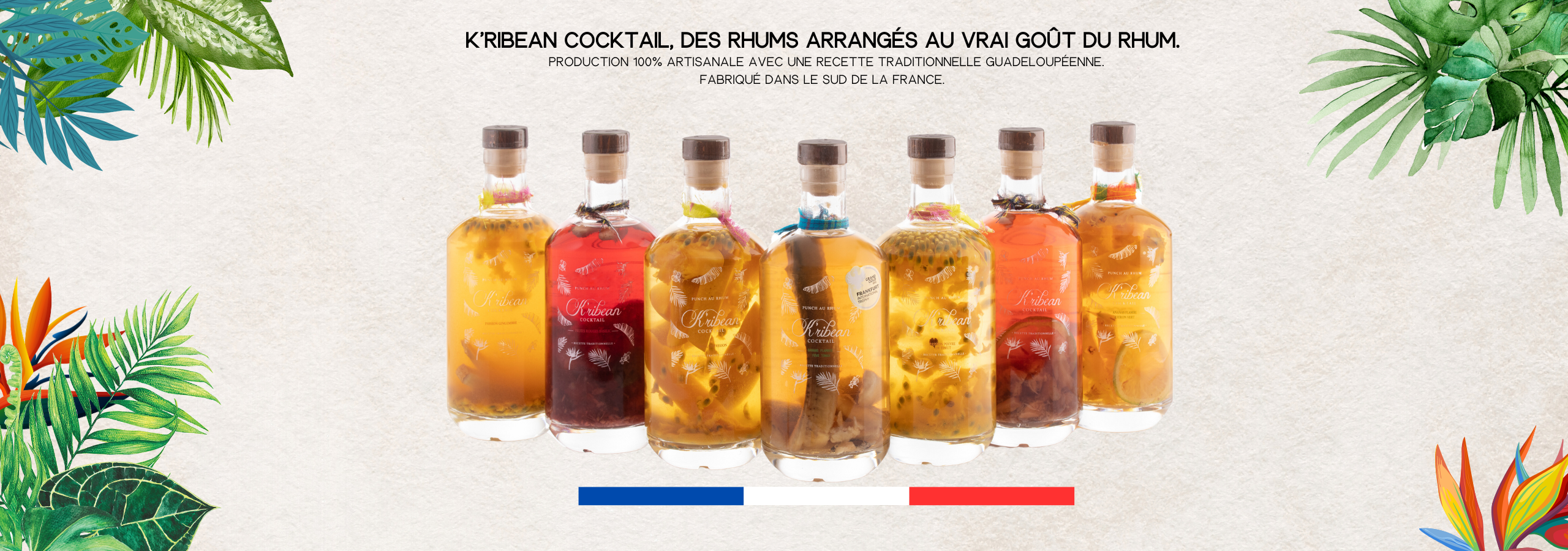 Gamme de rhums arrangés K'ribean Cocktail, produits artisanalement dans le sud de la france depuis 2018. 